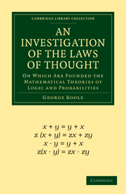 An Investigation of the Laws of Thought - by George Boole - Cambridge University Press (1854)